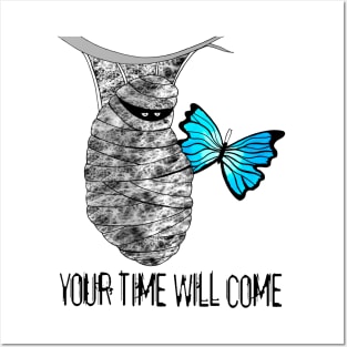 Your Time Will Come Posters and Art